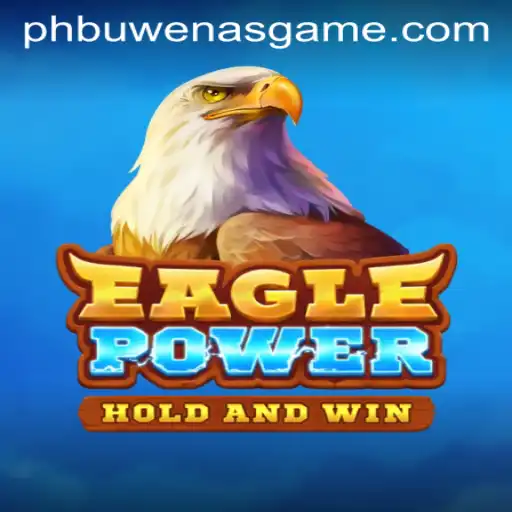 Unveiling EaglePower: A New Gaming Experience with PHBuwenas